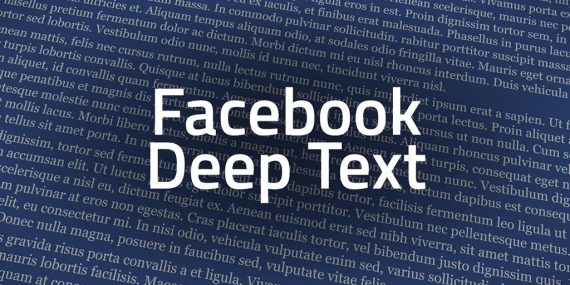 Facebook’tan Yapay Zeka Yazılımı: DeepText