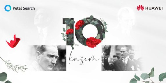 Atatürk’ü Anma Günü Huawei Petal Search’te
