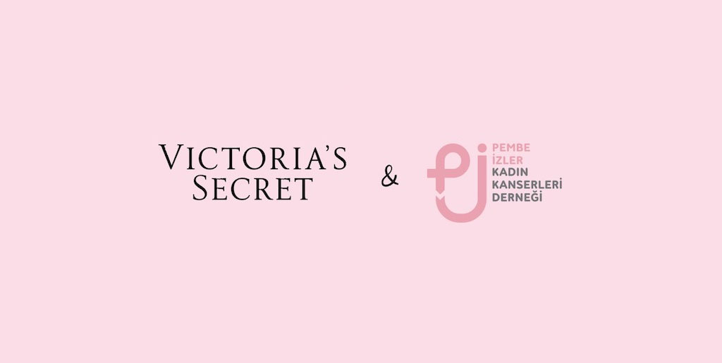 Victoria’s Secret & Pembe İzler Kadın Kanserleri Derneği