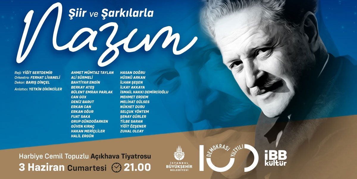 Nâzım Hikmet Anma Gecesi, İstanbul'un Simgesel Sahnesi Harbiye Açıkhava'da 2 Nâzım Hikmet Anma Gecesi