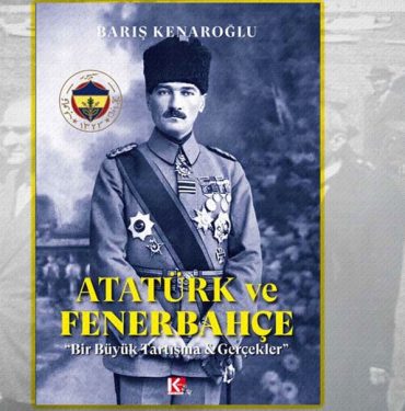Barış Kenaroğlu'nun Yeni Kitabı 'Atatürk ve Fenerbahçe' Okuyucuyla Buluştu 4 Barış Kenaroğlu, Atatürk ve Fenerbahçe