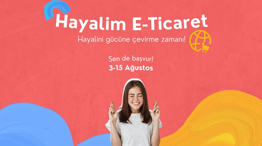 IdeaSoft'tan Hayalim E-Ticaret Programı Başlıyor!