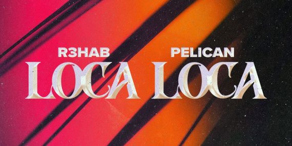 R3HAB ve Pelican İş Birliğiyle Yeni Bir Hit: “Loca Loca”