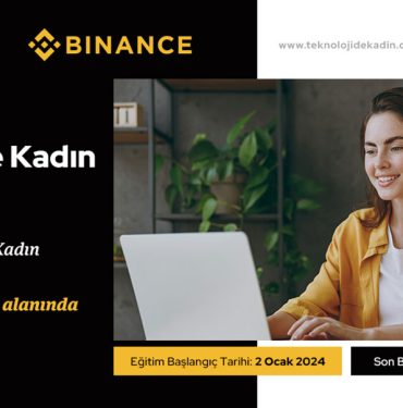 Binance ve Wtech'ten Kadınları Güçlendirecek Eğitim Programı: Teknolojide Kadın Akademisi 3 Binance Teknolojide Kadın Akademisi
