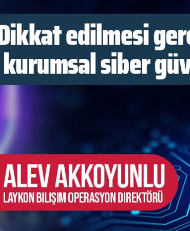 ALEV AKKOYUNLU: Siber Güvenlikte Önemli Bir İsim 8 alev-akkoyunlu-siber-guvenlikte-onemli-bir-isim-ea3bI5WY.jpg
