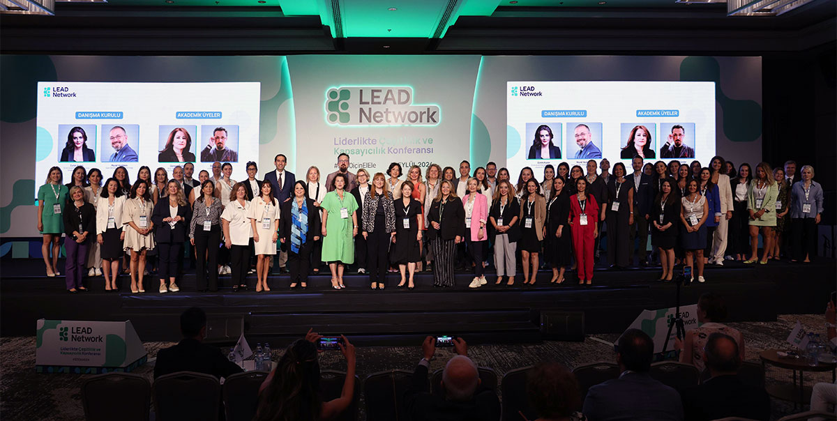 LEAD Network Türkiye, Liderlikte Çeşitlilik ve Kapsayıcılık Konferansı’nı Geniş Katılımla Tamamladı 2 Lead Network Konferansı