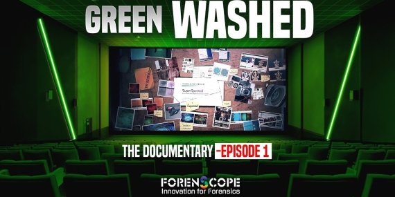 ForenScope, Foster + Freeman’ın Yanıltıcı İddialarına Karşı Greenwashed Belgeselini Yayınladı