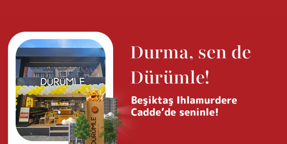 Dürümle, Beşiktaş Ihlamurdere Caddesi'nde Yeni Şubesini Açtı 2 durumle-besiktas-ihlamurdere-caddesinde-yeni-subesini-acti-JsNqSJld.jpg