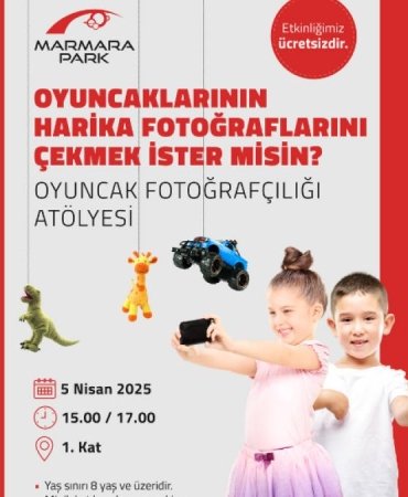 Marmara Park’ta çocuklara özel yaratıcı atölye: Oyuncaklarla fotoğraf sanatı buluşuyor 3 marmara-parkta-cocuklara-ozel-yaratici-atolye-oyuncaklarla-fotograf-sanati-bulusuyor-4nAJZz7E.jpg