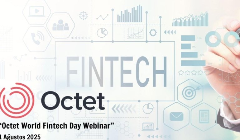 Octet Türkiye 1 Ağustos Dünya Fintech Günü’nde Dijital Finansın Geleceğini Konuşacak 1 octet-turkiye-1-agustos-dunya-fintech-gununde-dijital-finansin-gelecegini-konusacak-vTSyqjUE.jpg