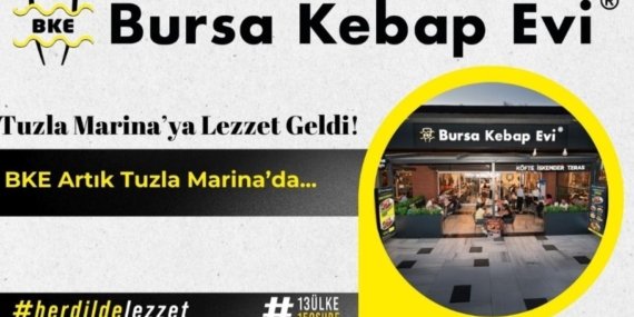 Bursa Kebap Evi’nden Prestijli Açılış! Yeni Şube Tuzla Marina’da Hizmete Girdi
